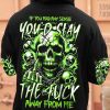 YOU'D STAY THE F AWAY FROM ME ALL OVER PRINT HOODIE