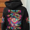 TO THAT B WITH MY NAME IN HER MOUTH TIE DYE MESSY BUN ALL OVER PRINT HOODIE