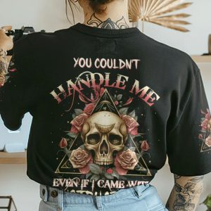   YOU COULDN'T HANDLE ME ROSE SKULL TRIANGLE ALL OVER PRINT T SHIRT