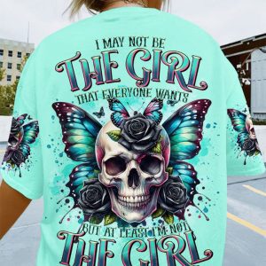 I MAY NOT BE THE GIRL EVERYONE WANTS SKULL BUTTERFLY ALL OVER PRINT