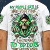 MY PEOPLE SKILLS ARE JUST FINE REAPER SKULL ALL OVER PRINT