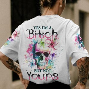 YES I'M A B BUT NOT YOURS ALL OVER PRINT