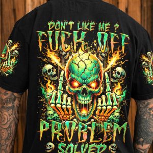 DON'T LIKE ME F OFF PROBLEM SOLVED ALL OVER PRINT