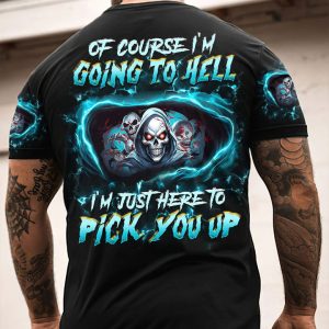 OF COURSE I'M GOING TO HELL REAPER ALL OVER PRINT