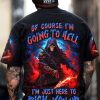 OF COURSE I'M GOING TO HELL SKULL ALL OVER PRINT