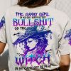 THE GOOD GIRL IN ME GOT TIRED WITCH ALL OVER PRINT 1