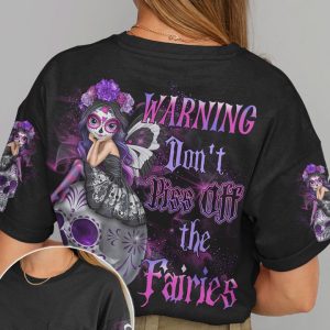 WARNING DON'T PISS ME OFF THE FAIRIES ALL OVER PRINT
