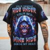 YOUR DEMONS HIDE UNDER YOUR BED SKULL REAPER ALL OVER PRINT