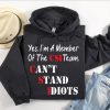 Funny Hoodie I'm A Member Of The CSI Team   Funny Gift