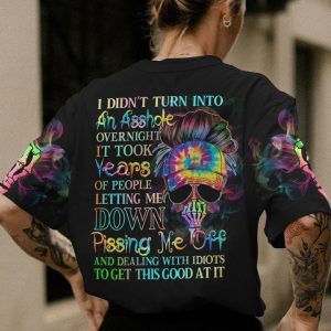 I DIDN'T TURN INTO AN A OVERNIGHT ALL OVER PRINT