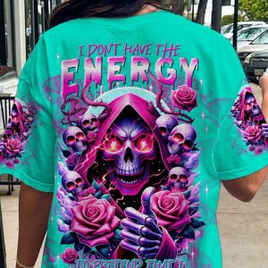 I DON'T HAVE THE ENERGY REAPER ALL OVER PRINT