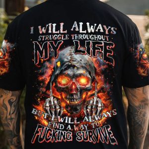 I WILL ALWAYS STRUGGLE SKULL ALL OVER PRINT