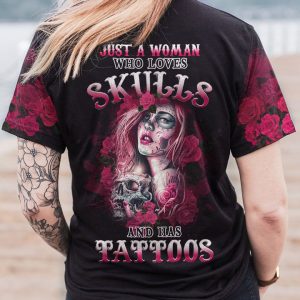 JUST A WOMAN WHO LOVES SKULLS AND HAS TATTOOS ALL OVER PRINT