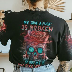 MY GIVE A F IS BROKEN ALL OVER PRINT T SHIRT (1)
