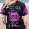 BEHIND CRAZY B IS A SWEET GIRL ALL OVER PRINT T SHIRT
