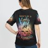 DON'T BE A LADY BE A LEGEND ALL OVER PRINT T SHIRT