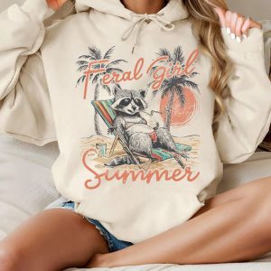 Funny Hoodie Feral Girl Summer   Funny Gift