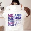 Funny Hoodie Me And Karma Vibe Like That  Funny Gift