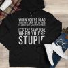 Funny Hoodie When You're D You Don't Know You D   Funny Gift