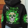 IN MARCH WE WEAR GREEN SUGAR SKULL LEOPARD PATRICK'S DAY ALL OVER PRINT HOODIE