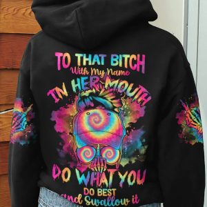 TO THAT B WITH MY NAME IN HER MOUTH TIE DYE MESSY BUN ALL OVER PRINT HOODIE