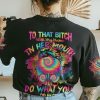 TO THAT B WITH MY NAME IN HER MOUTH TIE DYE MESSY BUN ALL OVER PRINT T SHIRT (1)