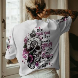 DID I PISS YOU OFF FLOWER SKULL ALL OVER PRINT T SHIRT
