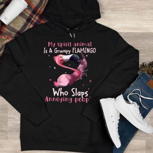 Funny Hoodie My Spirit Animal Is A Grumpy Who Slaps Annoying Flamingo Design   Funny Gift