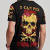 I CAN FIX STUPID BUT IT'S GONNA HURT ALL OVER PRINT T SHIRT