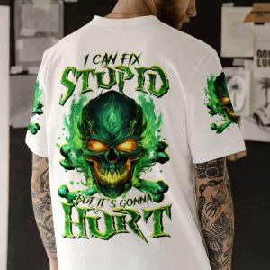  I CAN FIX STUPID BUT IT'S GONNA HURT BONES SKULL ALL OVER PRINT T SHIRT