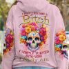 I DIDN'T BECOME A B SUGAR SKULL FLOWER ALL OVER PRINT HOODIE