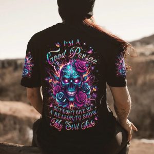  I'M A GOOD PERSON SKULL LADY ALL OVER PRINT T SHIRT