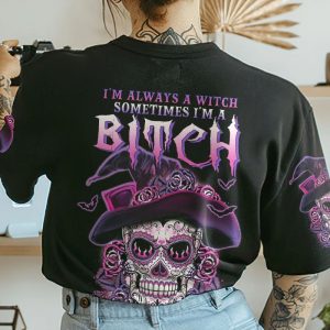 I'M ALWAYS A WITCH SUGAR SKULL ALL OVER PRINT T SHIRT
