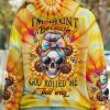 I'M BLUNT BECAUSE GOD ROLLED ME MESSY BUN SUNFLOWER TIE DYE ALL OVER PRINT HOODIE