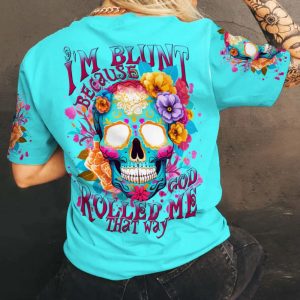 I'M BLUNT BECAUSE GOD ROLLED ME SUGAR SKULL ALL OVER PRINT T SHIRT