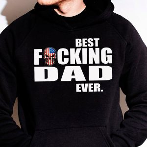 Funny Dad Hoodie Best Fcking Dad Ever   Funny Gift For Dad