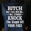 Funny Hoodie Bch Don't Fck With Me I Will Straight Knock Funny Gift