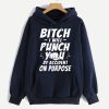 Funny Hoodie Bitch I Will Punch You By Accident Funny Gift