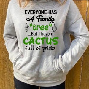 Funny Hoodie Everyone Has A Family Tree But Funny Gift