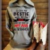 Funny Hoodie I Love My Bestie With All My A  Funny Gift For Friend