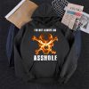 Funny Hoodie I'm Not Always An Ahole Funny Gift