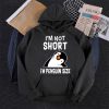 Funny Hoodie I'm Not Short I'm Penguin Size Funny Gift