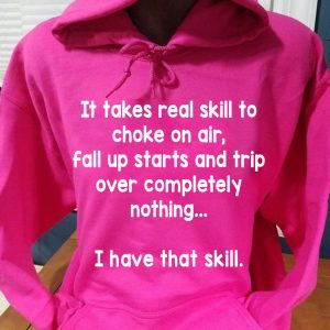 Funny Hoodie It Takes Real Skill Funny Gift