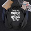 Funny Mother Hoodie Losing My Mother Freakin Mind One Kid Mom Gift