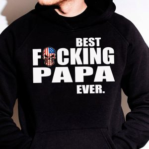 Funny Papa Hoodie Best Fcking Papa Ever   Funny Gift For Papa