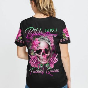  I'M NOT A PRINCESS I'M THE FCKING QUEEN ALL OVER PRINT T SHIRT (4)