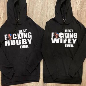 Matching Couple Hoodie Best Fcking Wifey Hubby Ever Gift For Couple