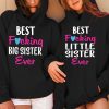 Matching Sister Hoodie Best Fcking Big Sister Little Sister Ever Gift For Best Friend