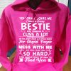 Funny Bestie Hoodie You Can't Scare Me I Have A Crazy Bestie Funny Gift For Bestie 1