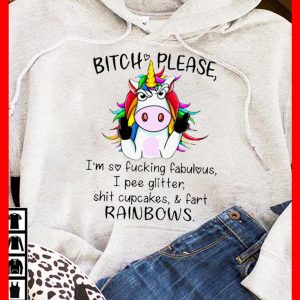 Funny Hoodie Btch Please I'm So Fabulous Funny Gift 2